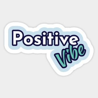 Positive vibe Sticker